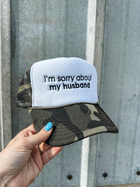 I'm Sorry About My Husband Trucker Hat